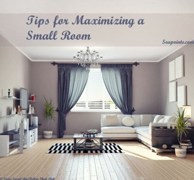 Tips for Maximizing a Small Room