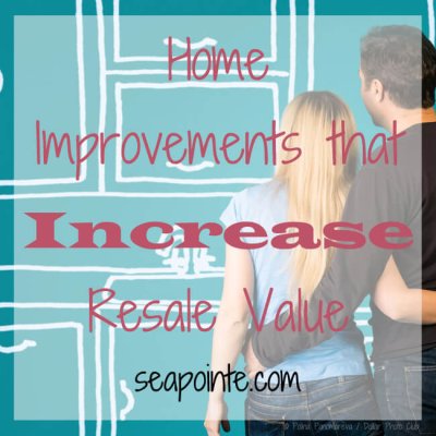 Home Improvements That Increase Resale Value